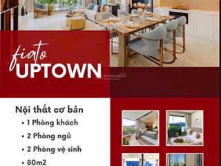 Cần bán căn hộ fiato uptown thủ đức, diện tích 83m2, 2pn giá chỉ từ 4tỷ bàn giao nội thất cao cấp.