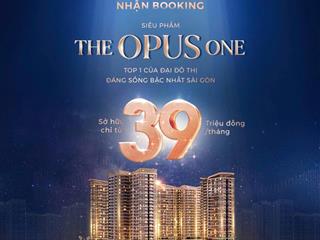 Thanh toán 39tr/tháng sở hữu ngay căn hộ cao cấp 1pn +, 53m2 tại the opus one, vinhomes grand park