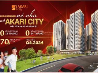 Akari city  ưu đãi đến 14%. không trả lãi trong 18 tháng. giỏ hàng từ cdt. 10/2024 nhận nhà