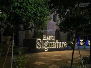Hanoi signature chính thức ra hàng đợt 1 giá từ 97 tr/m2 + chính sách ưu đãi 0981 092 ***
