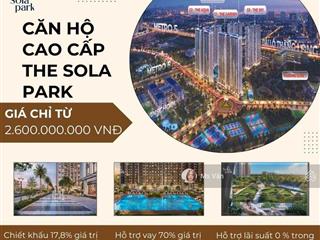 Ra mắt imperia sola park  booking ngay hôm nay nhận ưu đãi lớn