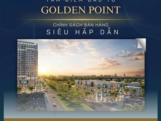 Cơ hội sở hữu nhà trong khu đô thị ngay cửa ngõ trung tâm golden point kiến an giá chỉ 5 tỷ