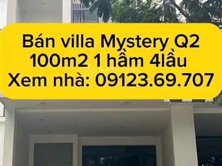 Cần bán căn villa mystery q2 diện tích 100m2 xây 1 hầm 4 lầu nội thất cơ bản đang có sẳn hđ 2 năm