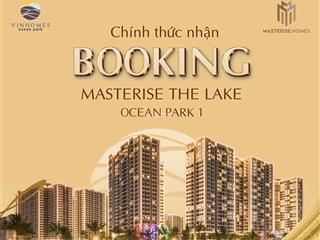 Giá đợt 1 phân khu cao cấp the lakemasterise oceanpark 1 chỉ 20% vốn miễn lãi 36 tháng, ck tới 15%