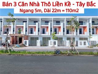 3 căn nhà trục chính kđt tây bắc, 15x22m 1 trệt 2 lầu, hoàn thiện mặt ngoài, lộ 30m, sổ hồng nhà