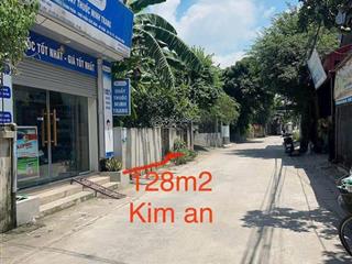 Bán đất tại mặt đường trục xã kim an, 35 triệu / m2, diện tích 128m2  uy tín  chất lượng