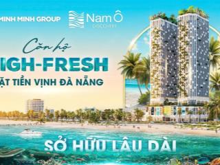 Căn hộ trực diện biển đà nẵng, ngay resort mikazuki nam ô, giá chỉ từ 4 tỷ/căn sở hữu lâu dài