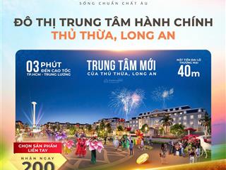 Shophouse trung tâm hành chính mới thủ thừa long an chính thức mở giỏ hàng đặc biệt tháng 9/2024