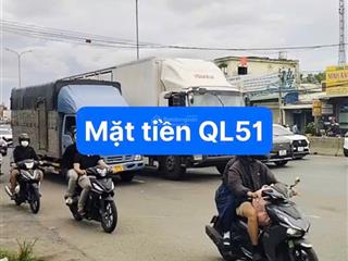 Bán đất 2 mặt tiền ql51, phước tân, biên hoà. 445m2 giá 12tỷ tl