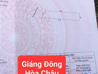 Chào bán lô đất giang đông  hoà châu  gần sát đường vành đai