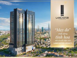 Sở hữu căn hộ trên không mặt tiền nguyễn trãi quận 1  lancaster legacy đang còn ưu đãi booking.