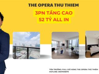 Tấn trường độc quyền 3pn opera tháp a  view sông  bitexco quận 1  nhà hát opera  52 tỷ all in