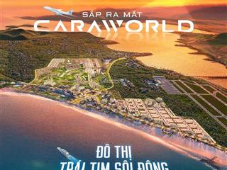 Dự án caraworld cam ranh  cơ hội đầu tư không thể bỏ lỡ