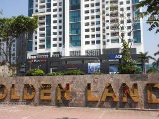 Gấp bán ch tại golden land  275 nguyễn trãi, căn 100m2 giá 6.3 tỷ, 130m2  6.8 tỷ, 112m2  7.2 tỷ