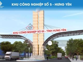 Bán đất kcn số 5 hưng yên xã lý thường kiệt, yên mỹ, hy. diện tích 1ha  2ha  5ha. giá 3,152 tr/m2