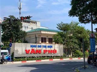 Bán nhà liền kề, nhỉnh 22 tỷ, dt 132m2, mt 7m, 5 tầng, kđt văn phú, hà đông