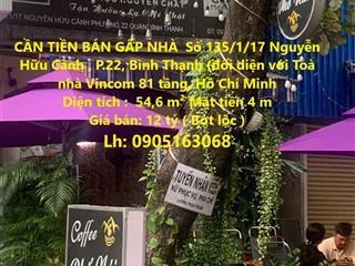 Bán gấp nhà số 135/1/17 nguyễn hữu cảnh , p.22, bình thạnh (đối diện với toà nhà vincom 81 tầng)