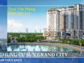 Bql cho thuê văn phòng hạng a tòa sun grand city 69b thụy khuê th dt 86  1600m2 giá 199.000đ/m2/th