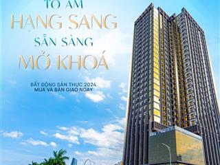 Căn hộ sam towers đà nẵng với 20 suất cuối cùng mặt sông  giá gốc cđt  nhận nhà ngay từ 3,x tỷ