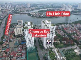 Ngã ngửa bán căn view hồ 2pn 67m2 chỉ 47tr/m2 tâm huyết cả cuộc đời chung cư ecolake view sổ đỏ sẵn