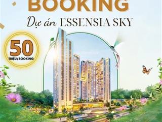 Nhận booking dự án essensia sky nguyễn hữu thọ, nhà bè, tp hcm. thanh chỉ 10% cho đến khi nhận nhà