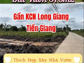 378m2 đất vườn gần kcn long giang  tiền giang