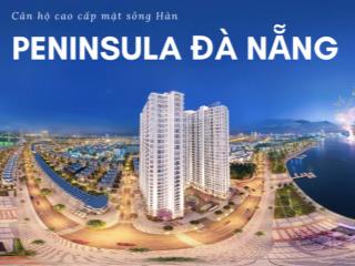 Thông tin giá bán cập nhật mới nhất dự án căn hộ mặt sông hàn peninsula đà nẵng