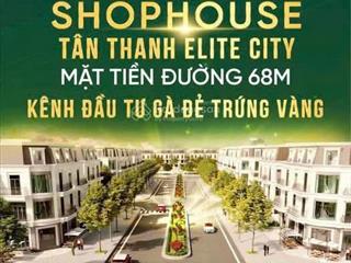 Cơ hội đầu tư sinh lời tại tân thanh elite city