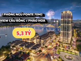 Căn hộ 2pn sun ponte đà nẵng tầng cao, view rồng phun lửa + pháo hoa, thanh toán t10 chỉ 5.3 tỷ