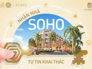 Cập nhật giỏ hàng the global city bán nhà phố thương mại soho cam kết giá tốt nhất thị trường