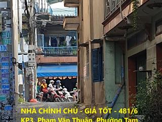 NHÀ CHÍNH CHỦ - GIÁ TỐT - 481/6 KP3, Phạm Văn Thuận, Phường Tam Hiệp, TP Biên Hòa, Đồng