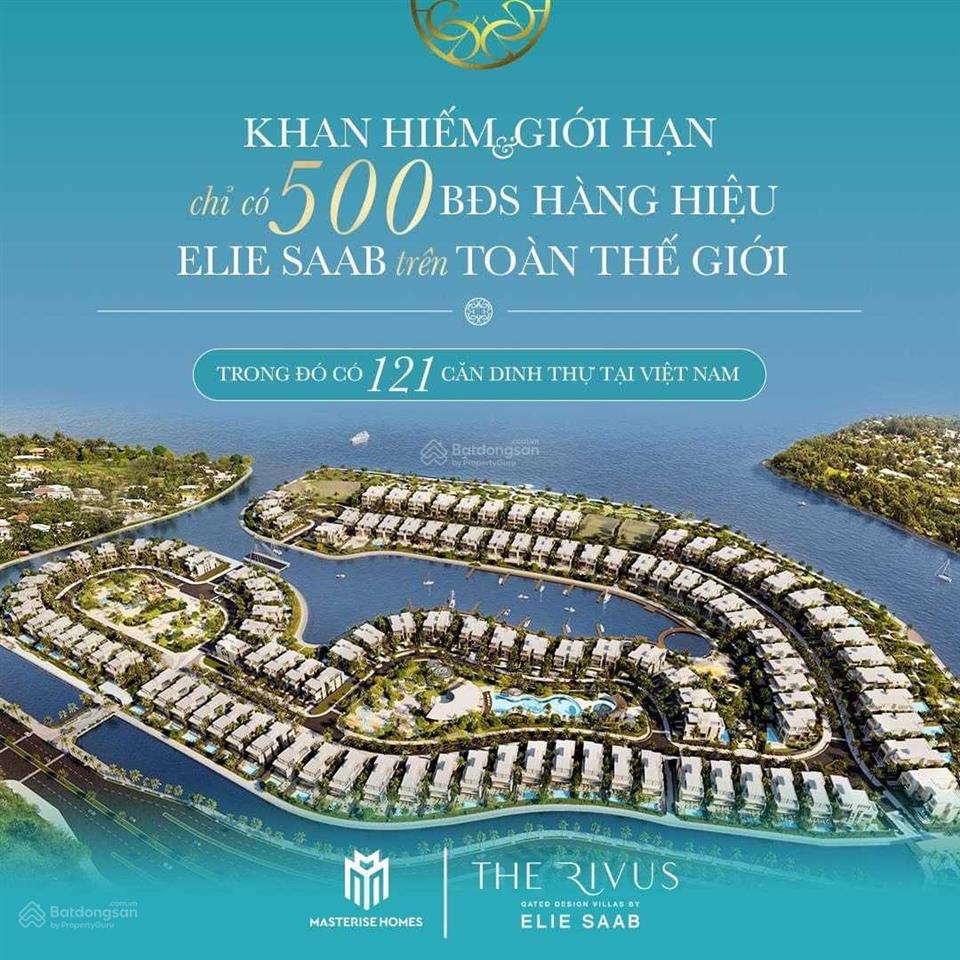 Dinh thự ven sông the rivus  121 căn trên toàn việt nam  thương hiệu elise saab chỉ ~ 280tr /m2