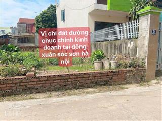 CHÍNH CHỦ E CẦN BÁN RA LÔ ĐẤT ĐƯỜNG CHỤC CHÍNH KINH DOANH DC TẠI ĐÔNG XUÂN SS HÀ NỘI GIA 