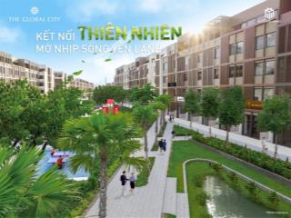 Mua trực tiếp masterise  nhà phố thương mại the global city 346m2  cam kết thuê  chiết khấu 24%