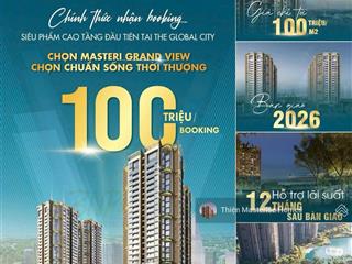 Bán căn hộ 2 phòng ngủ tại the global city, 100 triệu/m, 76m2, pháp lý đầy đủ