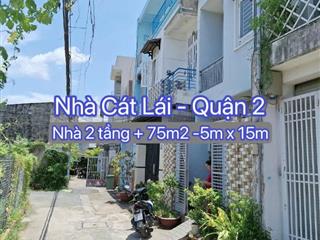 Nhà bán 2 tầng 75m2 Lê Đình Quản P. Cát Lái Quận 2