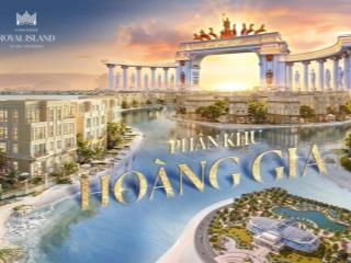 Ra mắt phân khu hoàng gia tại vinhomes royal island địa thế vượng khí  quyền lực ngút trời