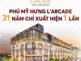 Phú mỹ hưng l'arcade ngay khu thương mại tài chính pmh, sở hữu lâu dài, tt dài hạn, vay 0 lãi suất