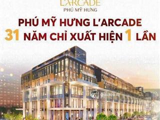 Phú mỹ hưng l'arcade ngay khu thương mại tài chính pmh, sở hữu lâu dài, tt dài hạn, vay 0 lãi suất