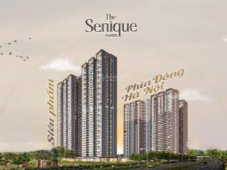 Booking ch the senique capitalland 12pn từ 68 triệu/m2 tại gl  ký quỹ có hoàn trả 200tr/căn