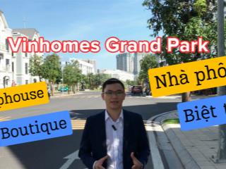 Full giỏ hàng nhà phố, biệt thự vinhomes grand park quận 9, vị trí đẹp giá tốt nhất thị trường