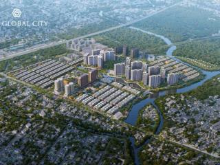 Bán căn hộ hạng sang global city tại trung tâm tp. thủ đức