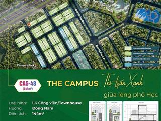 Độc quyền căn the campus townhouse ca54 giá sau chiết khấu chỉ hơn 9,1 tỷ