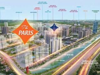 Bán căn 2pn toà pr1pr5  the paris, giá chỉ từ 3,6 tỷ, hỗ trợ vay nh 70%, an hạn 48 tháng ck 7%