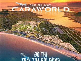 Cara world cam ranh nha trang 1 sản phẩm + 4 nhu cầu đầu tư chân sóng  pkd 0931 793 ***