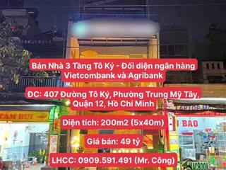 Bán nhà 3 tầng tô ký  đối diện ngân hàng vietcombank và agribank, diện tích 200m2, giá chỉ 38 tỷ