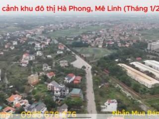 Cần bán đất mặt đường 24 Hà Phong, Mê Linh