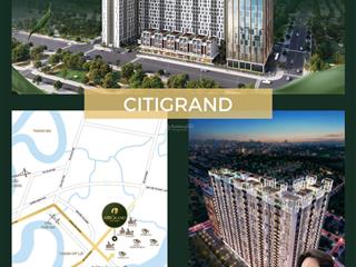 Chỉ 2,8 tỷ/căn cho căn hộ citigrand khu đô thị cát lái