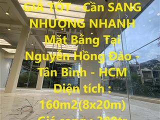 MẶT BẰNG ĐẸP - GIÁ TỐT - Cần SANG NHƯỢNG NHANH Mặt Bằng Tại Nguyễn Hồng Đào - Tân Bình -