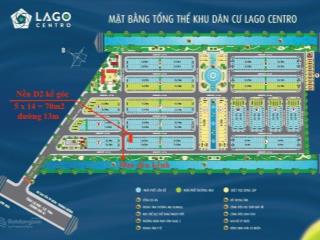 Chính chủ  kẹt tiền bán gấp lô đất d2 kế góc 70m2 dự án lago centro, gần kênh ra nhanh 1 tỷ 050